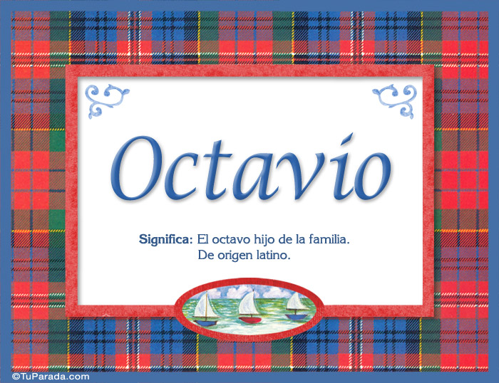 Octavio, nombre, significado y origen de nombres, Nombres Varón
