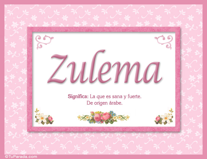 Zulema, nombre, significado y origen de nombres, Nombres Mujer