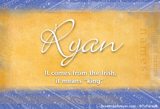 Ryan Name Meaning Ryan Name Origin Name Ryan Meaning Of The Name 