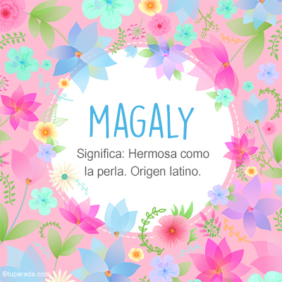 Significado Nombre Magaly