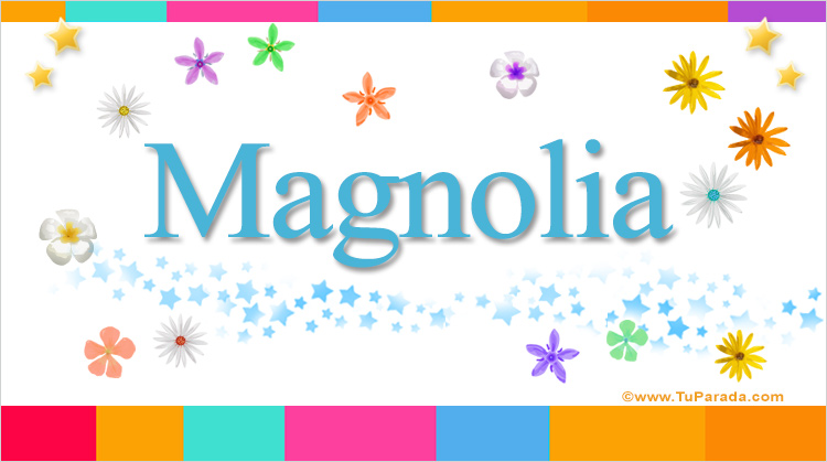 Nombre Magnolia, Imagen Significado de Magnolia