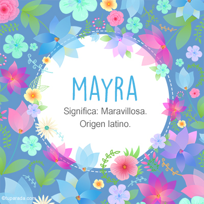 Mayra (Nombre) - Significado de Mayra