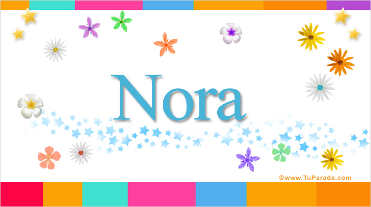Nombre Nora, Imagen Significado de Nora