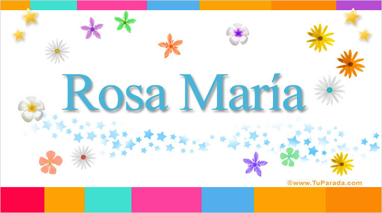 Nombre Rosa María, Imagen Significado de Rosa María
