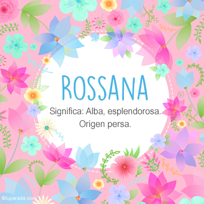 Significado Nombre Rossana