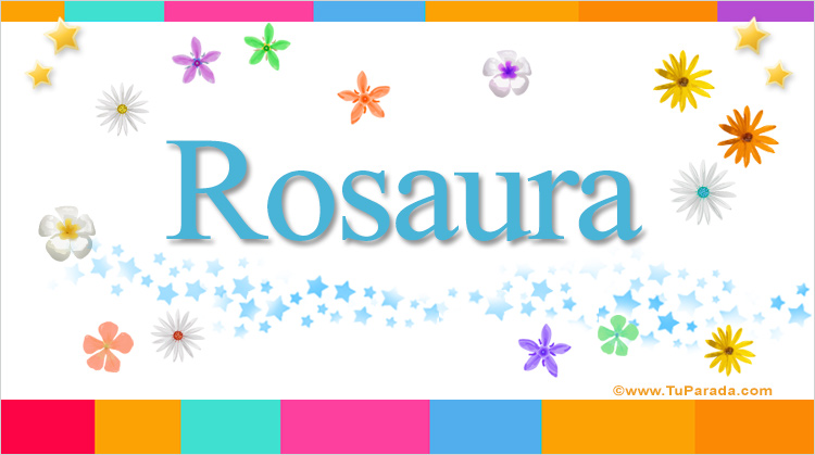 Nombre Rosaura, Imagen Significado de Rosaura