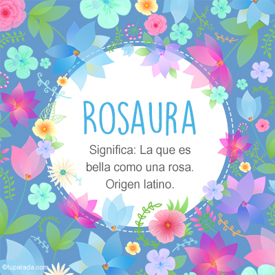 Significado Nombre Rosaura
