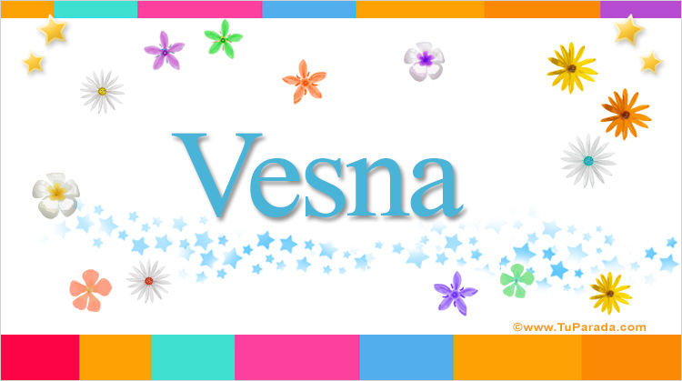 Nombre Vesna, Imagen Significado de Vesna