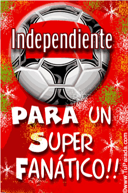 Para un super fanático de Independiente