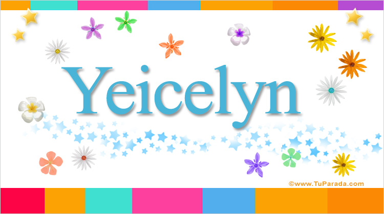 Nombre Yeicelyn, Imagen Significado de Yeicelyn