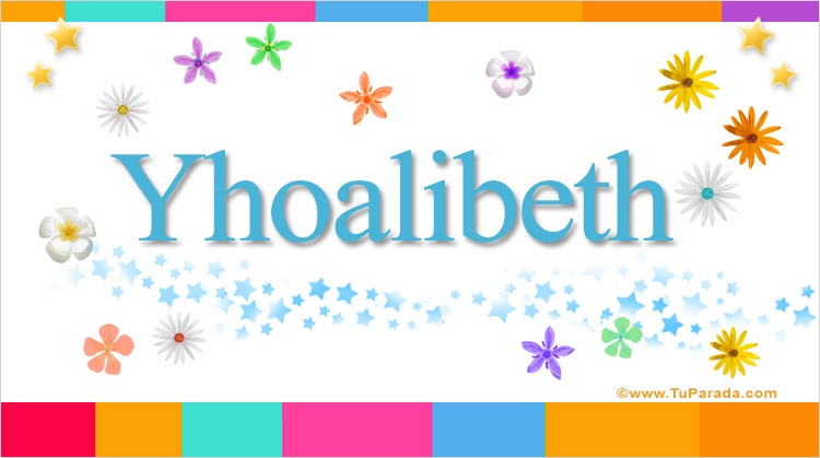 Nombre Yhoalibeth, Imagen Significado de Yhoalibeth