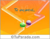 Te encontré...