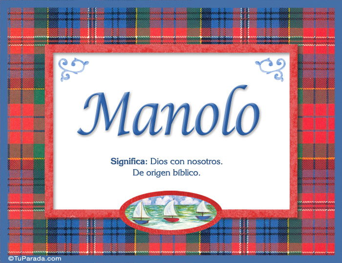 Nombre Manolo - Significado y origen, Imagen Significado de Manolo - Significado y origen