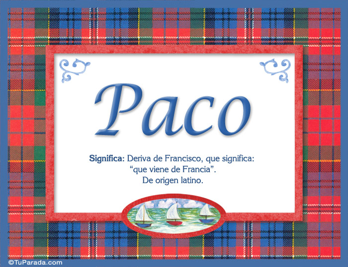 Nombre Paco - Significado y origen, Imagen Significado de Paco - Significado y origen