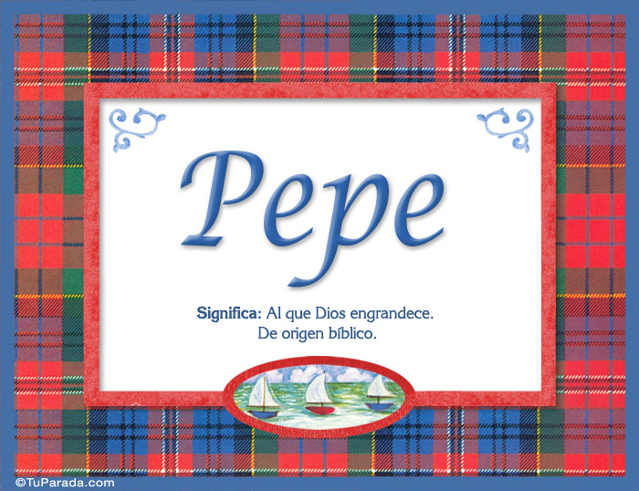 Nombre Pepe - Significado y origen, Imagen Significado de Pepe - Significado y origen