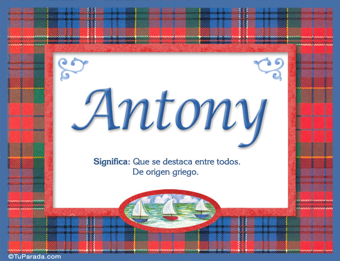 Nombre Antony - Significado y origen, Imagen Significado de Antony - Significado y origen