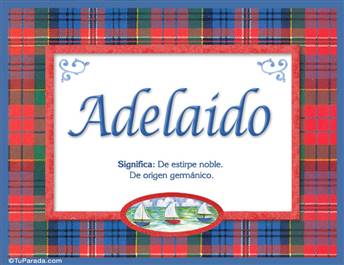 Adelaido - Significado y origen