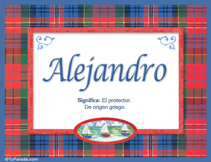 Alejandro - Significado y origen