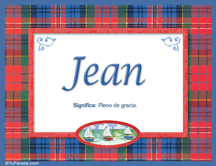 Jean Significado y origen, tarjetas de Nombres Varón Imágenes