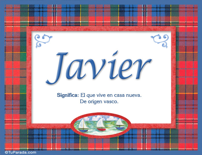 Nombre Javier - Significado y origen, Imagen Significado de Javier - Significado y origen