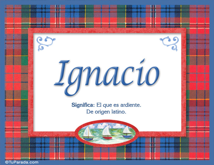 Ignacio, nombre, significado y origen de nombres