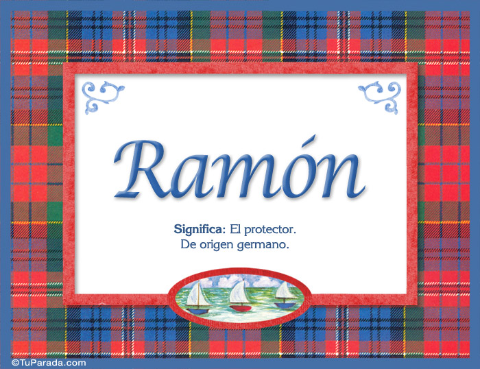 Ramón, nombre, significado y origen de nombres