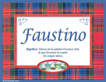 Faustino, nombre, significado y origen de nombres