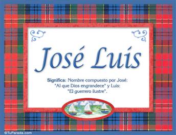 José Luis, nombre, significado y origen de nombres