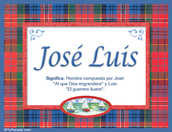 José Luis, nombre, significado y origen de nombres