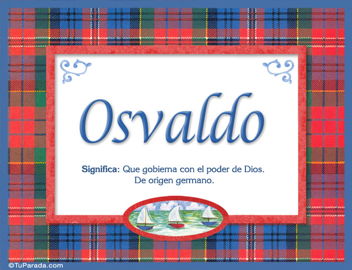 Osvaldo, nombre, significado y origen de nombres