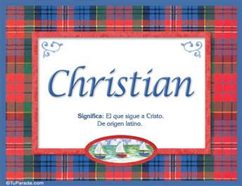 Christian, nombre, significado y origen de nombres