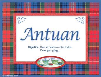 Antuan, nombre, significado y origen de nombres