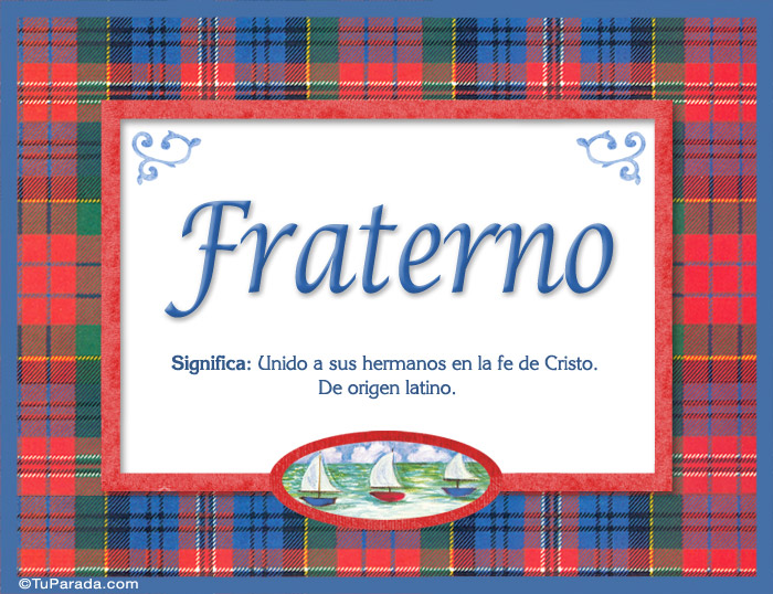 Nombre Fraterno, nombre, significado y origen de nombres, Imagen Significado de Fraterno, nombre, significado y origen de nombres