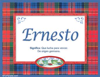Ernesto, nombre, significado y origen de nombres