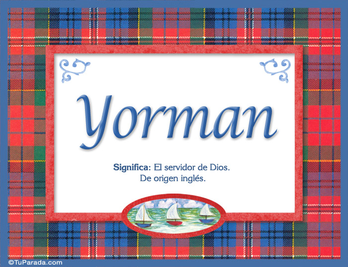 Nombre Yorman, nombre, significado y origen de nombres, Imagen Significado de Yorman, nombre, significado y origen de nombres