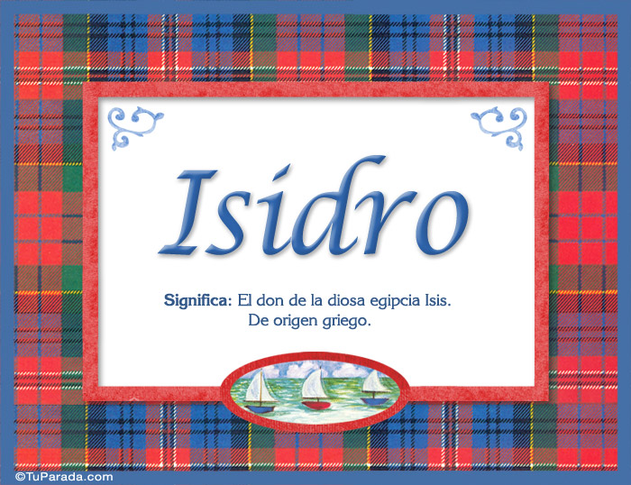 Nombre Isidro, nombre, significado y origen de nombres, Imagen Significado de Isidro, nombre, significado y origen de nombres