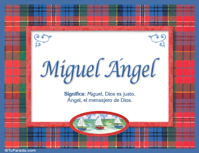 Miguel Ángel, nombre, significado y origen de nombres