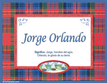 Jorge Orlando, nombre, significado y origen de nombres
