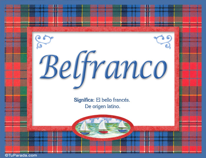 Nombre Belfranco, nombre, significado y origen de nombres, Imagen Significado de Belfranco, nombre, significado y origen de nombres