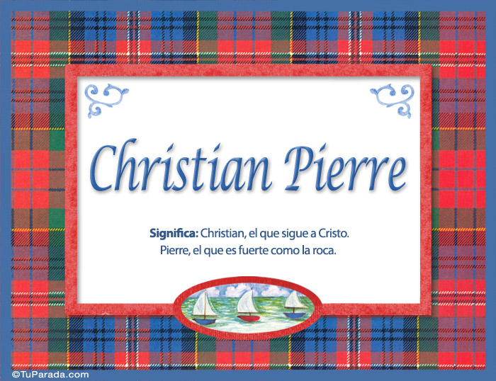 Nombre Christian Pierre, nombre, significado y origen de nombres, Imagen Significado de Christian Pierre, nombre, significado y origen de nombres
