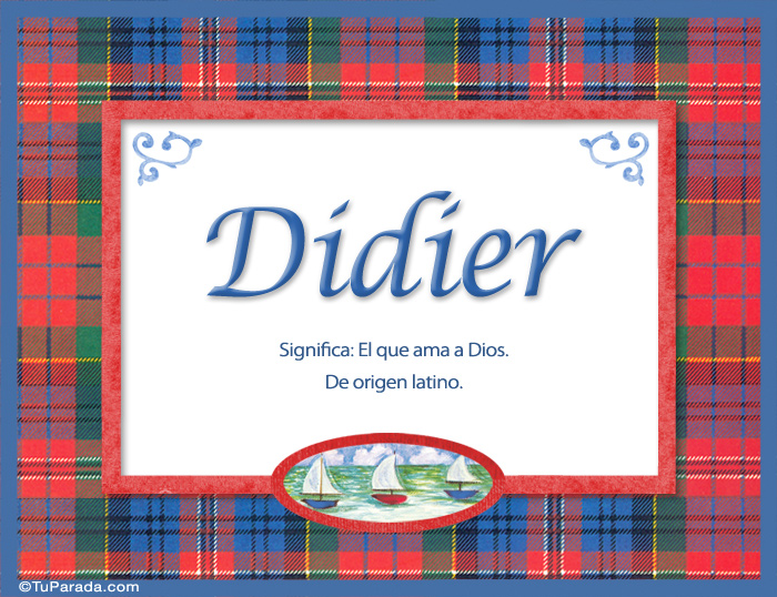 Nombre Didier, nombre, significado y origen de nombres, Imagen Significado de Didier, nombre, significado y origen de nombres