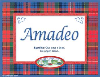 Amadeo, nombre, significado y origen de nombres