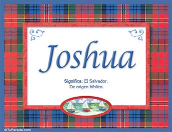Joshua, nombre, significado y origen de nombres