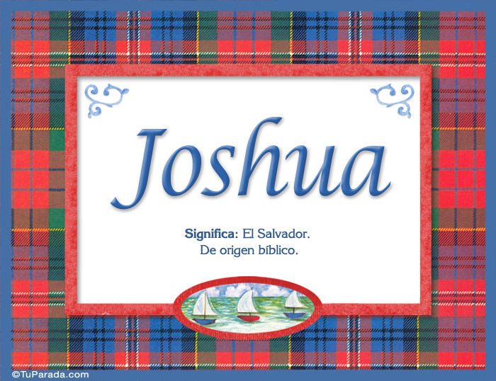 Joshua, nombre, significado y origen de nombres