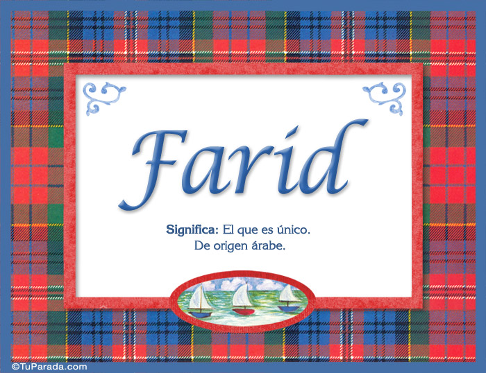 Farid, nombre, significado y origen de nombres