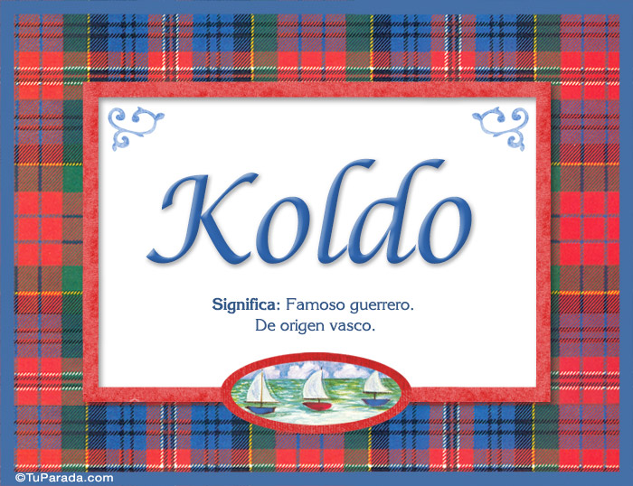 Nombre Koldo, nombre, significado y origen de nombres, Imagen Significado de Koldo, nombre, significado y origen de nombres