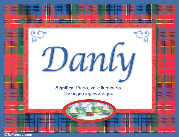 Nombre Danly, nombre, significado y origen de nombres, Imagen Significado de Danly, nombre, significado y origen de nombres