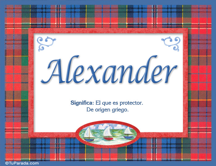 Alexander, nombre, significado y origen de nombres