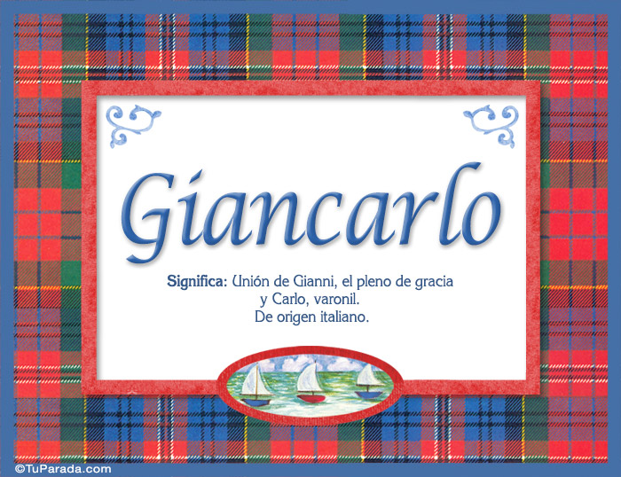 Nombre Giancarlo, nombre, significado y origen de nombres, Imagen Significado de Giancarlo, nombre, significado y origen de nombres
