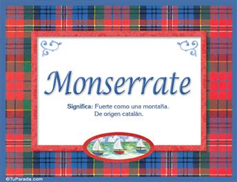 Significado del nombre Monserrate, nombre, significado y origen de nombres
